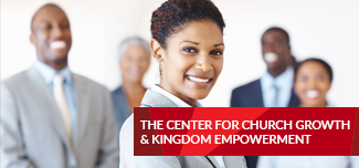 The Center For Church Growth & Kindom Empowerment